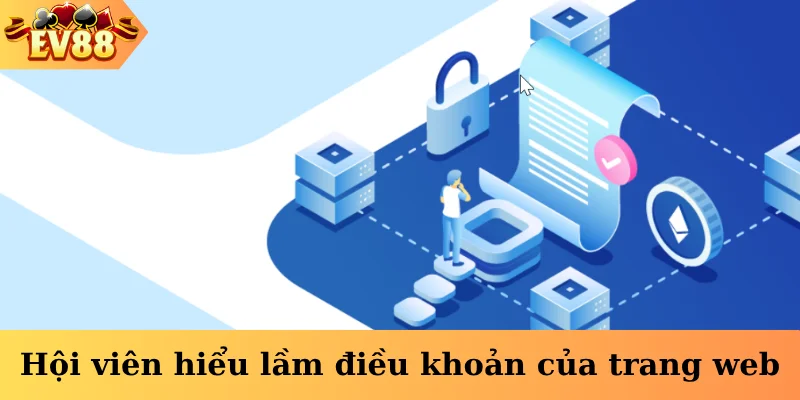 Hội viên hiểu lầm điều khoản của trang web