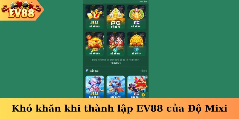 Khó khăn khi thành lập EV88 của Độ Mixi